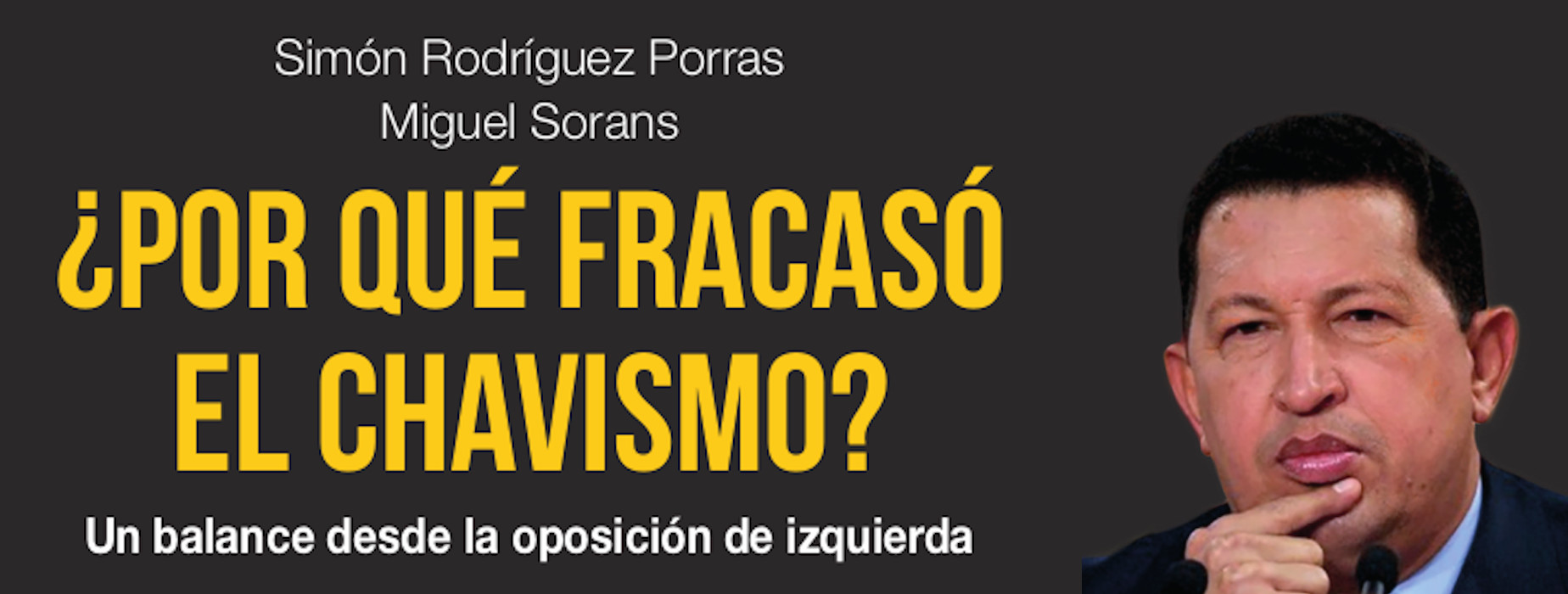 ¿Por qué fracasó el chavismo? (2018)