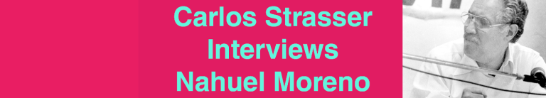 Carlos Strasser Interviews Nahuel Moreno (1959)